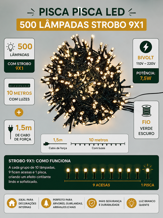 PISCA PISCA STROBO 500 LEDS 10M 9X1 BIVOLT